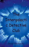 The Intergalactic Detective Club The Intergalactic Detective Club