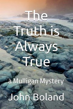 The Truth is Always True - Boland, John