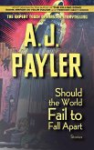 Should the World Fail to Fall Apart Should the World Fail to Fall Apart