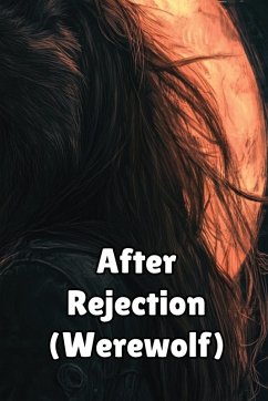 After Rejection (Werewolf) - Farrow, Magnus