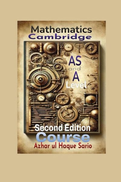 Cambridge Mathematics AS and A Level Course Cambridge Mathematics AS and A Level Course