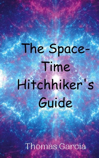 The Space-Time Hitchhiker's Guide