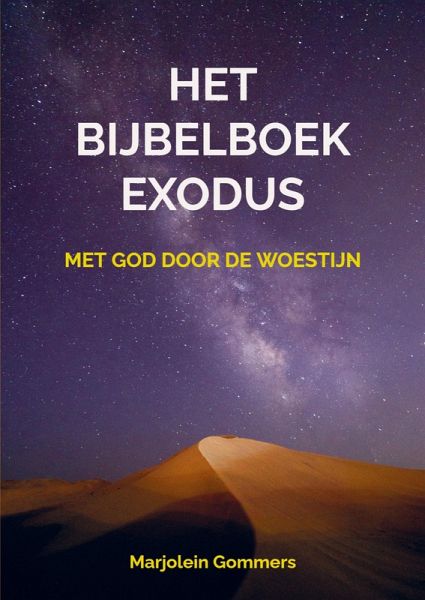 Het bijbelboek Exodus Het bijbelboek Exodus