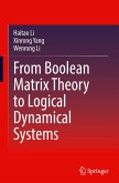 From Boolean Matrix Theory to Logical Dynamical Systems From Boolean Matrix Theory to Logical Dynamical Systems