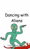 Dancing with Aliens Dancing with Aliens