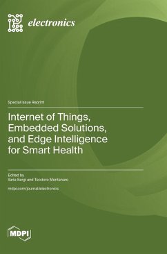 Internet of Things, Embedded Solutions, and Edge Intelligence for Smart Health