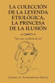 La Colección de la Leyenda Etiológica, La Princesa de la Ilusión