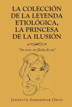Cover La Colección de la Leyenda Etiológica, La Princesa de la Ilusión