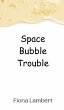 Space Bubble Trouble - Bild 1