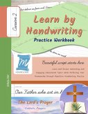 Learn by Handwriting, Practice Workbook - The Lord's Prayer - Christian Prayers - Cursive, Level 2