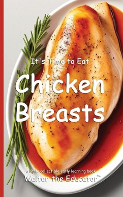 Cover It's Time to Eat Chicken Breasts