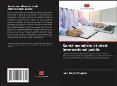 Santé mondiale et droit international public - Mugabi, Ivan Kayiti