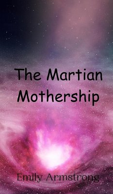 The Martian Mothership - Armstrong, Emily