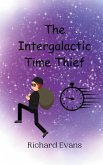 The Intergalactic Time Thief The Intergalactic Time Thief