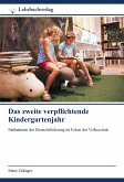 Das zweite verpflichtende Kindergartenjahr Das zweite verpflichtende Kindergartenjahr