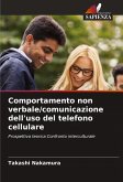 Comportamento non verbale/comunicazione dell'uso del telefono cellulare Comportamento non verbale/comunicazione dell'uso del telefono cellulare