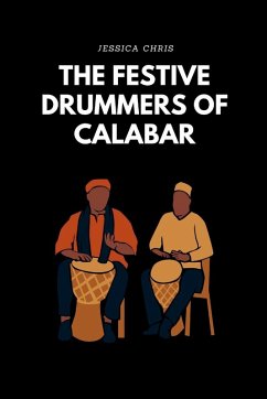 The Festive Drummers of Calabar - Chris, Jessica