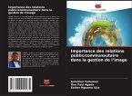 Importance des relations public/communautaire dans la gestion de l'image