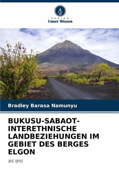 Cover BUKUSU-SABAOT-INTERETHNISCHE LANDBEZIEHUNGEN IM GEBIET DES BERGES ELGON