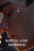 LUSTFUL LOVE (ROMANCE)