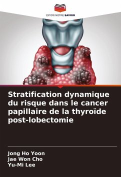 Cover Stratification dynamique du risque dans le cancer papillaire de la thyroïde post-lobectomie