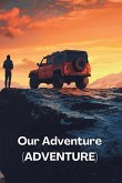 Our Adventure (ADVENTURE) Our Adventure (ADVENTURE)