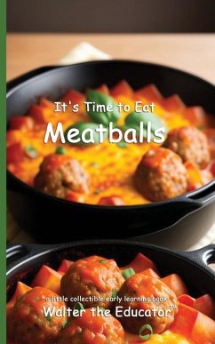 It's Time to Eat Meatballs - Walter the Educator