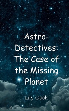 Astro-Detectives - Cook, Lily