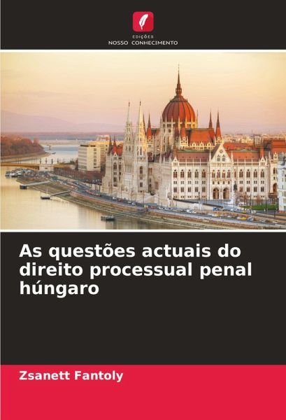 As questões actuais do direito processual penal húngaro