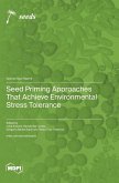 Seed Priming Approaches That Achieve Environmental Stress Tolerance Seed Priming Approaches That Achieve Environmental Stress Tolerance