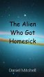 The Alien Who Got Homesick - Bild 1