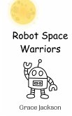 Robot Space Warriors Robot Space Warriors