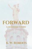 Forward, A Madison Story