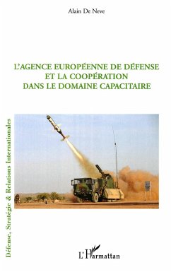 Cover L'Agence européenne de défense et la coopération dans le domaine capacitaire