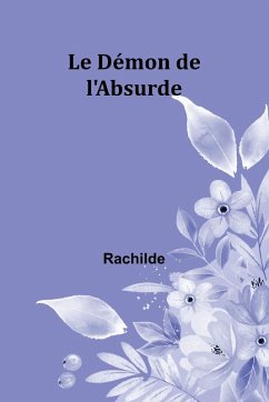 Le Démon de l'Absurde - Rachilde