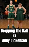 Dropping The Ball (eBook, ePUB) Dropping The Ball (eBook, ePUB)