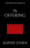The Offering (Vampire Decadence, #1) (eBook, ePUB) The Offering (Vampire Decadence, #1) (eBook, ePUB)