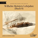 Wilhelm Meisters Lehrjahre (Buch 8) (MP3-Download) Wilhelm Meisters Lehrjahre (Buch 8) (MP3-Download)