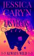 Las Vegas, Always Wild, Books 1-3 (Wild... - Bild 1