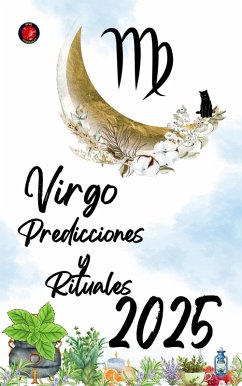 Virgo Predicciones y Rituales 2025 (eBook, ePUB) - Rubi, Alina