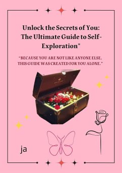 Unlock the Secrets of You: The Ultimate Guide to Self-Exploration
