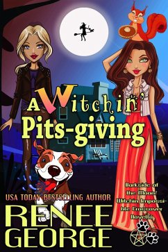 It's A Witchin' Pitsgiving (A Barkside of the Moon/ Witchin' Impossible Crossover, #1) (eBook, ePUB) - George, Renee