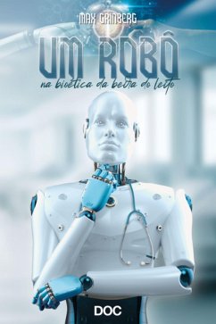 Cover Um Robô na Bioética da Beira do Leito (eBook, ePUB)