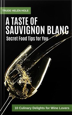 A Taste of Sauvignon Blanc (A Taste of Wine, #1) (eBook, ePUB) - Hole, Trude Helén