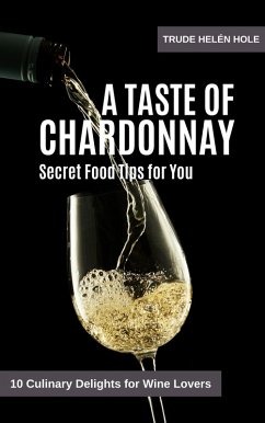 A Taste of Chardonnay (A Taste of Wine, #2) (eBook, ePUB) - Hole, Trude Helén