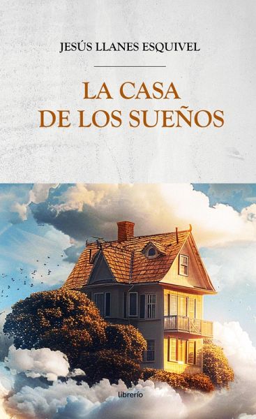 La Casa de los Sueños (eBook, ePUB) La Casa de los Sueños (eBook, ePUB)