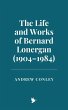 The Life and Works of Bernard Lonergan... - Bild 1
