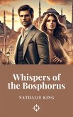 Whispers of the Bosphorus (eBook, ePUB) Whispers of the Bosphorus (eBook, ePUB)