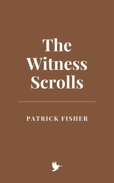 The Witness Scrolls (eBook, ePUB) The Witness Scrolls (eBook, ePUB)