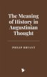 The Meaning of History in Augustinian... - Bild 1